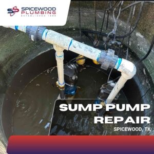 Spicewood Plumbing sump pump repair service in Spicewood, TX