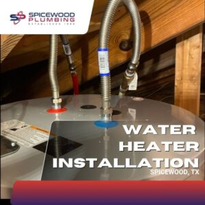 Spicewood Plumbing water heater installation service in Spicewood, TX